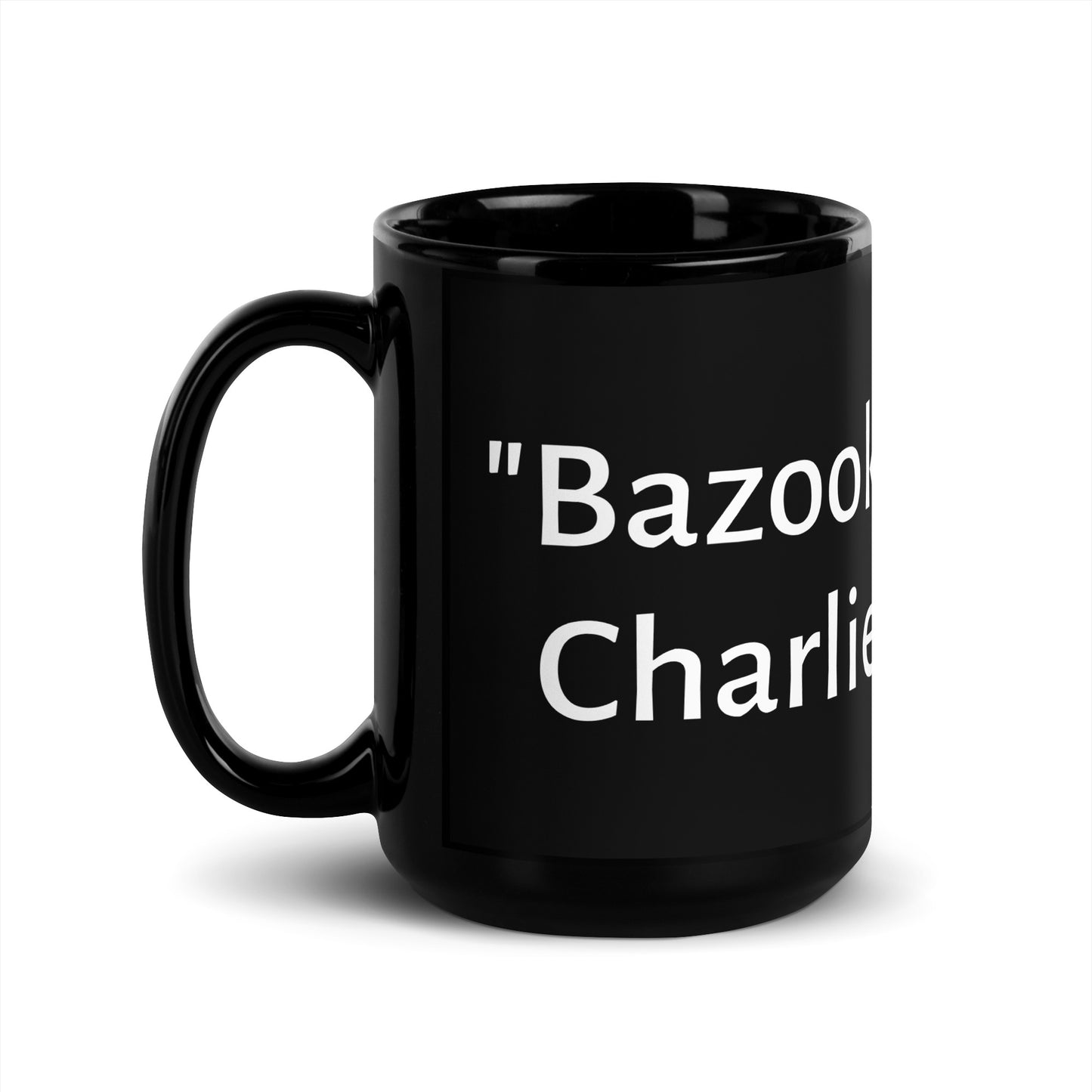 "Bazooka Charlie" Black Glossy Mug