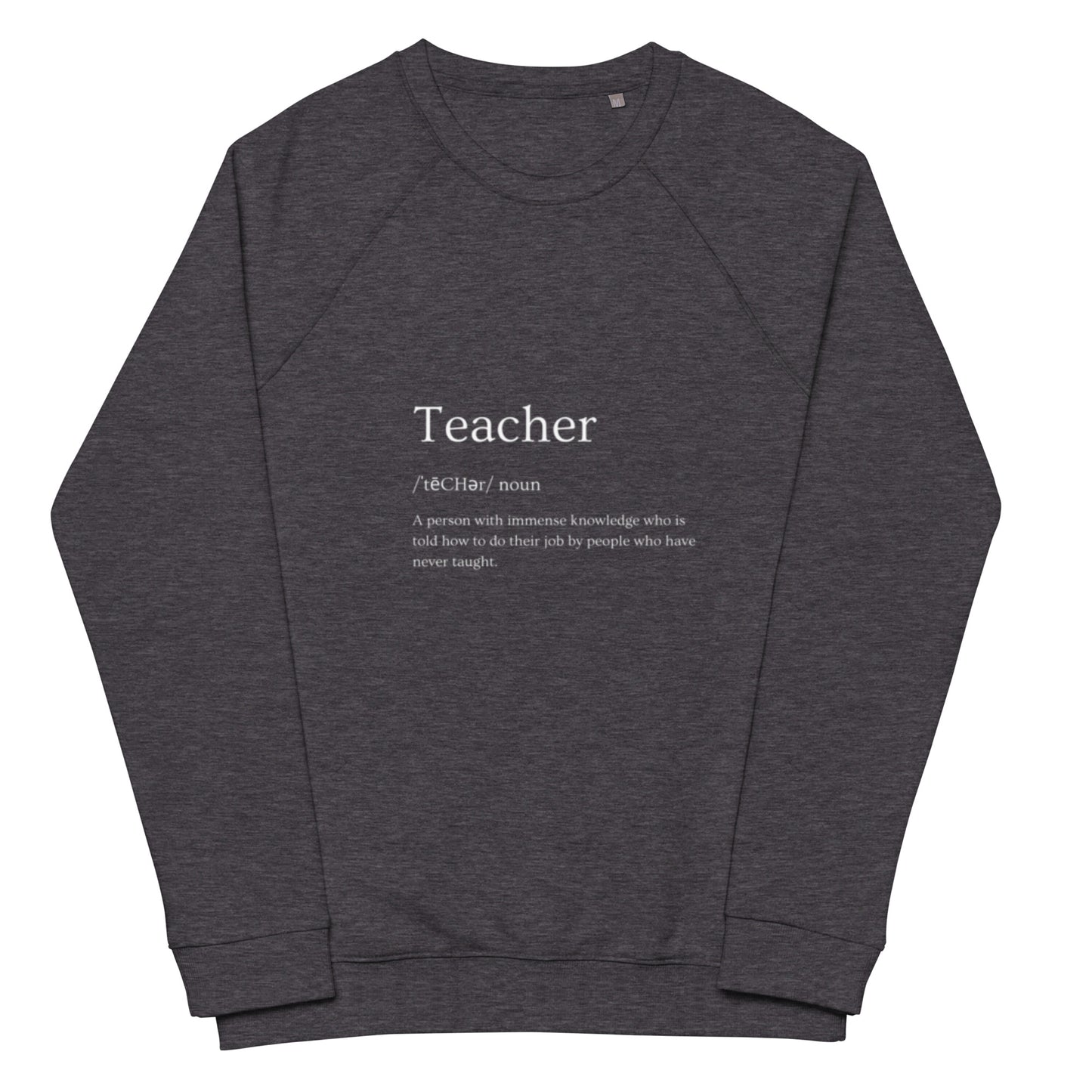 Teacher Unisex organic raglan sweatshirt