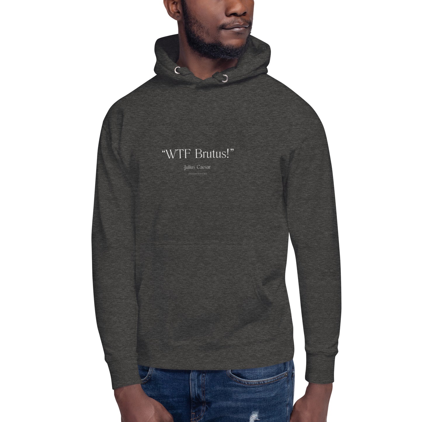 Julius Caesar Quote Unisex Hoodie