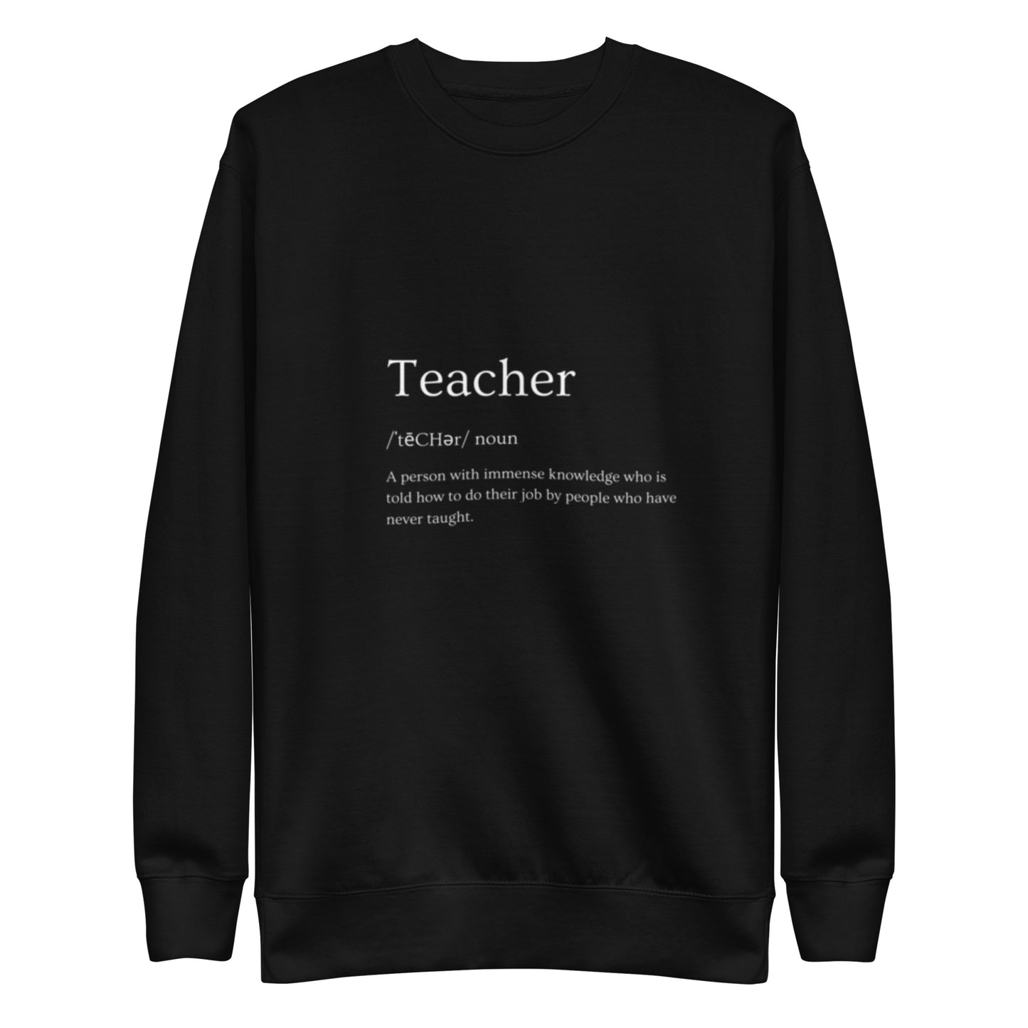 Teacher Unisex Premium Sweatshirt