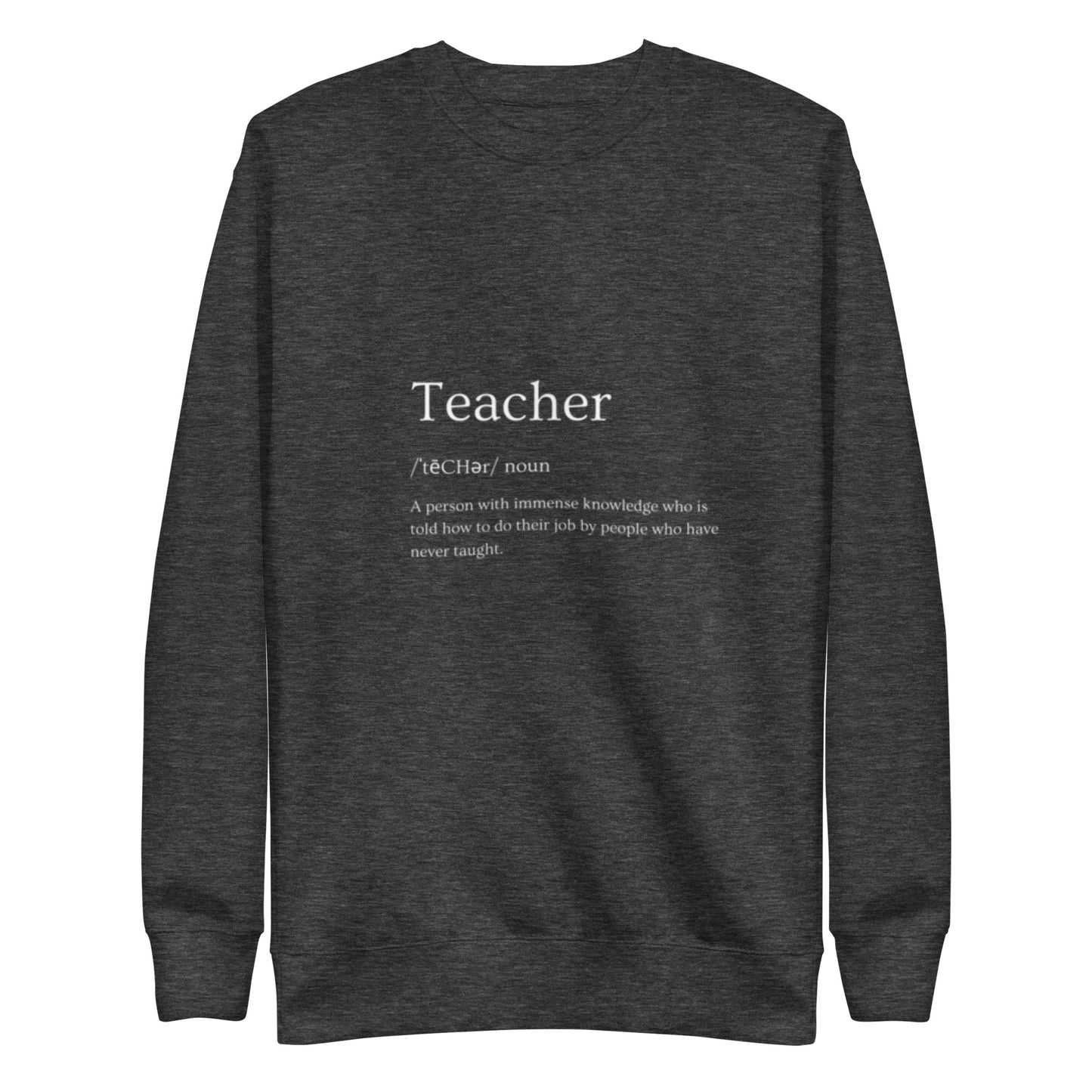 Teacher Unisex Premium Sweatshirt