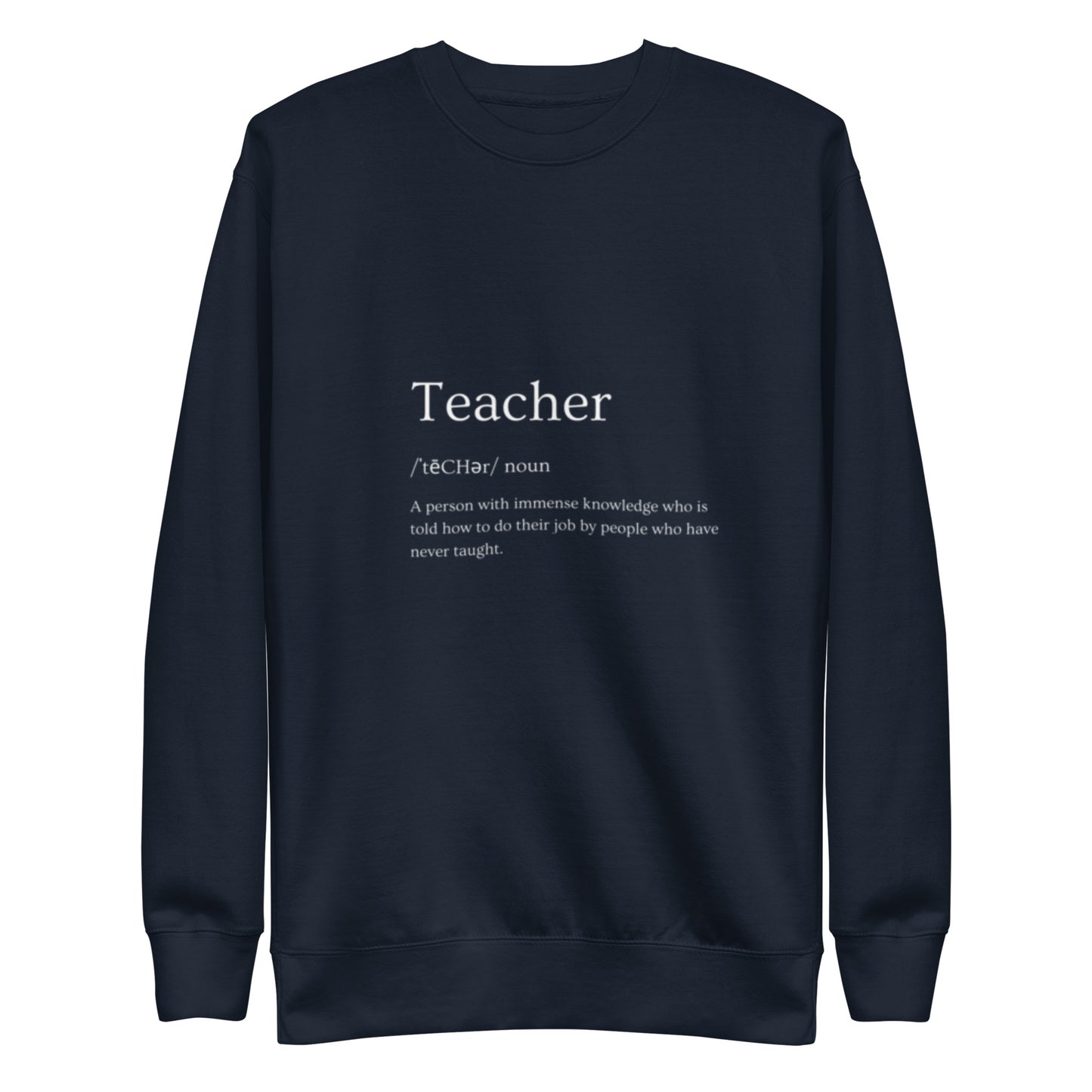 Teacher Unisex Premium Sweatshirt