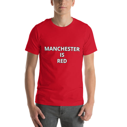 "Manchester is Red" Unisex t-shirt