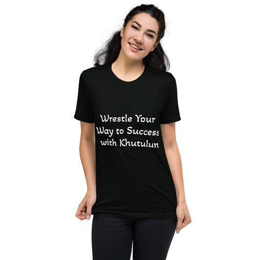 "Wrestle Your Way to Success with Khutulun" Short Sleeve T-shirt